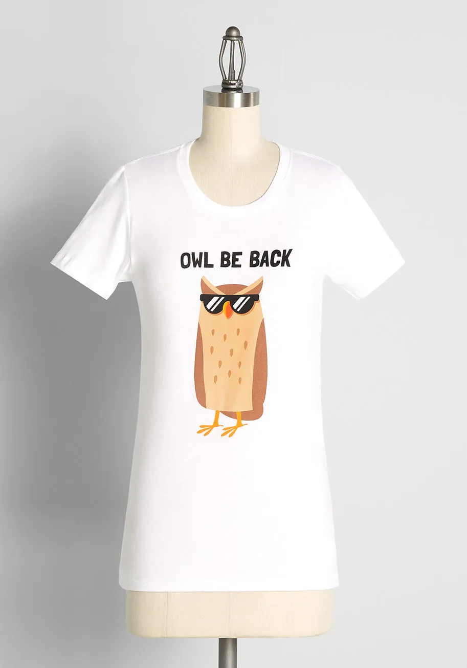 Owl Be Back Graphic Tee