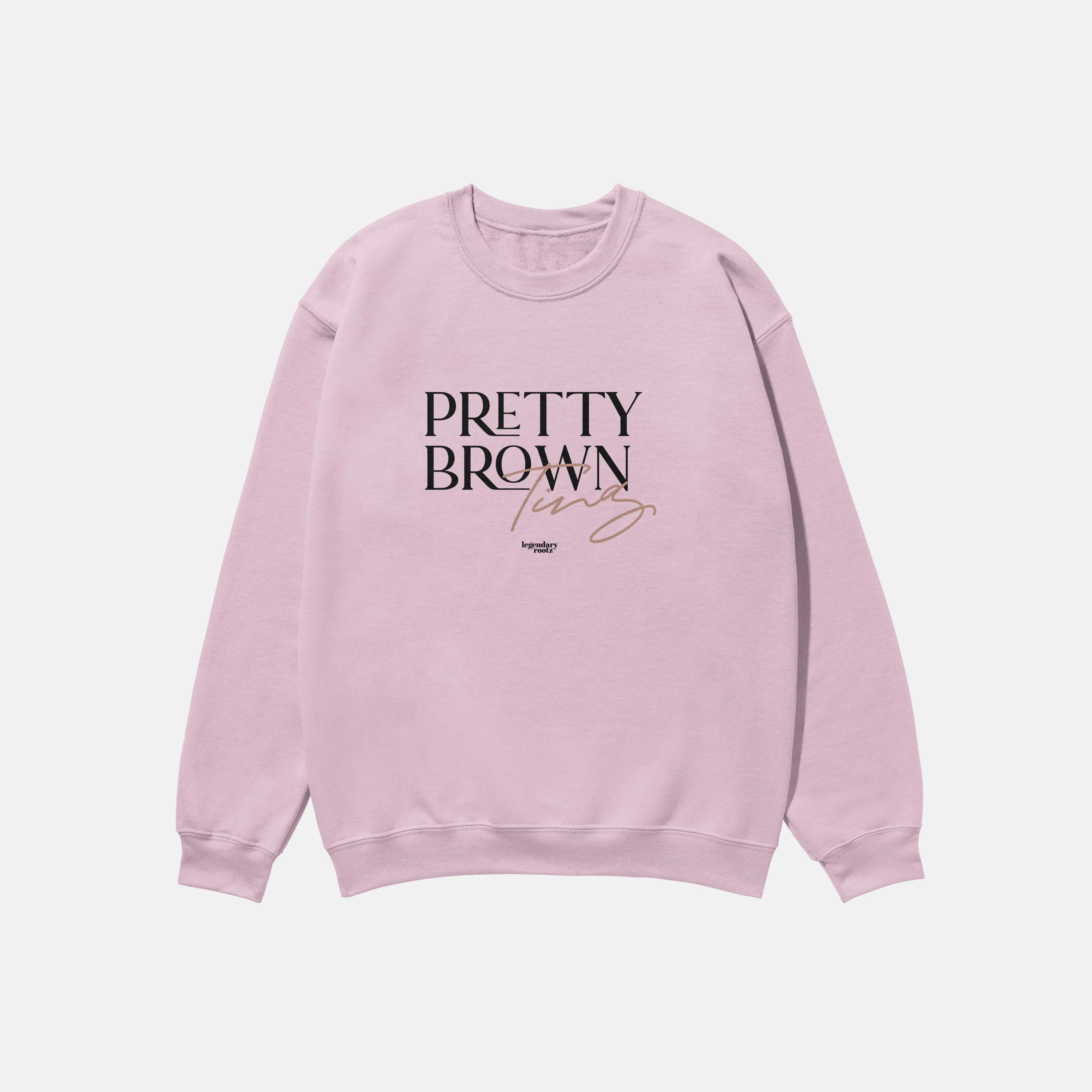 Pretty Brown Ting  | Crewneck
